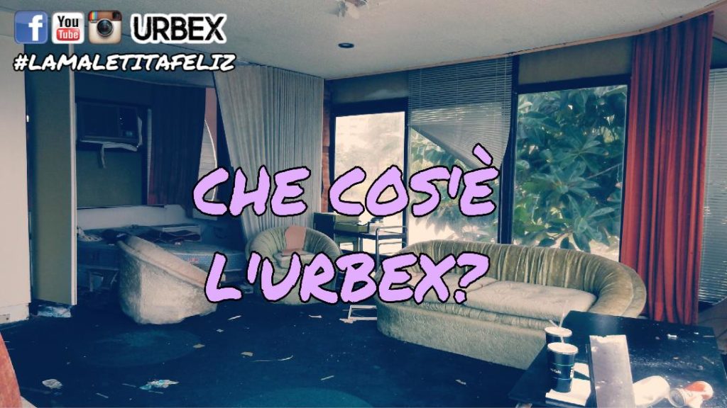 Che cos'è l'urbex?